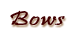 Bows